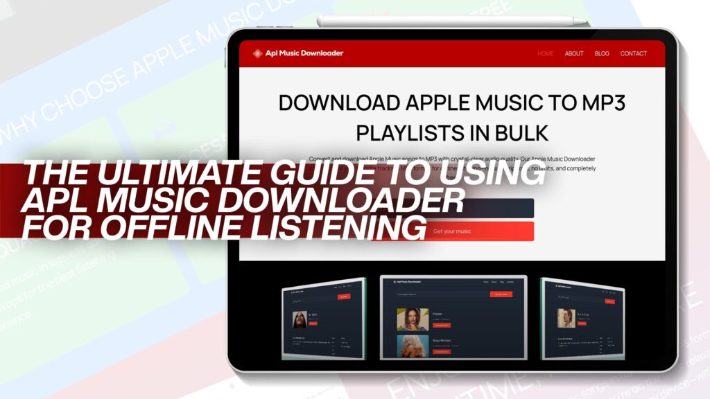 The Ultimate Guide to Using Apple Music Downloader for Offline Listening