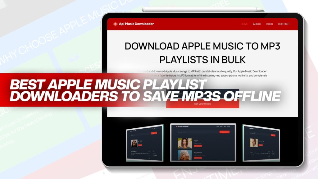 Best Apple Music Playlist Downloaders to Save MP3s Offline